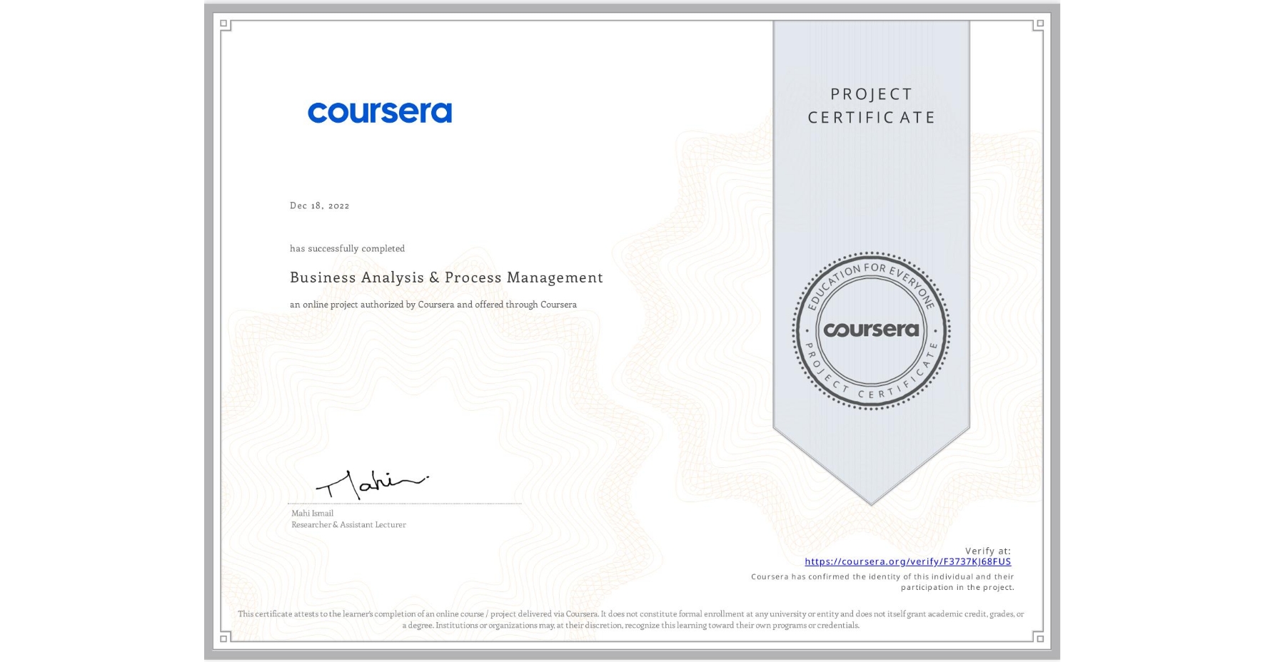 View certificate for , Business Analysis & Process Management, an online non-credit course authorized by Coursera and offered through Coursera