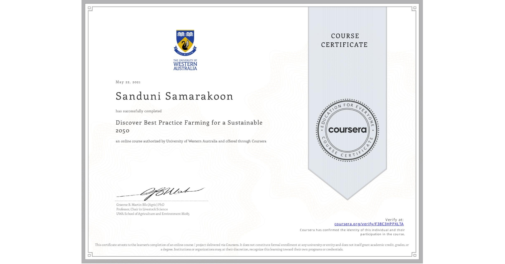 View certificate for Sanduni Samarakoon, Discover Best Practice Farming for a Sustainable 2050, an online non-credit course authorized by University of Western Australia and offered through Coursera