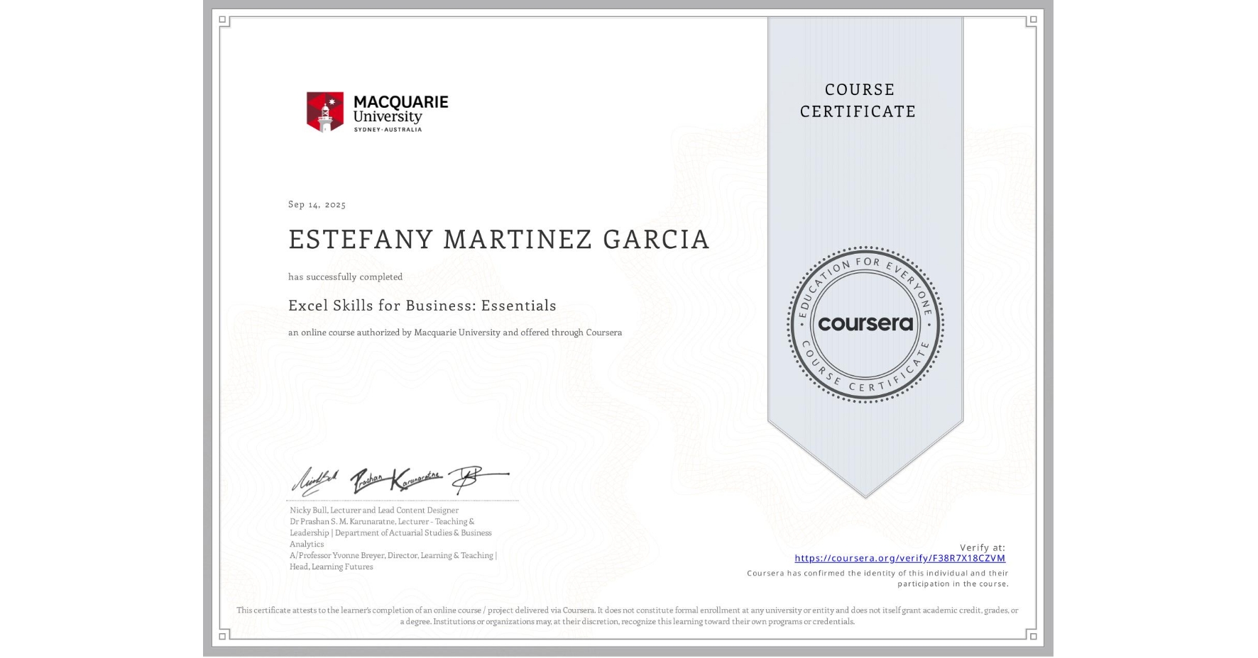 View certificate for ESTEFANY MARTINEZ GARCIA, Excel Skills for Business: Essentials, an online non-credit course authorized by Macquarie University and offered through Coursera