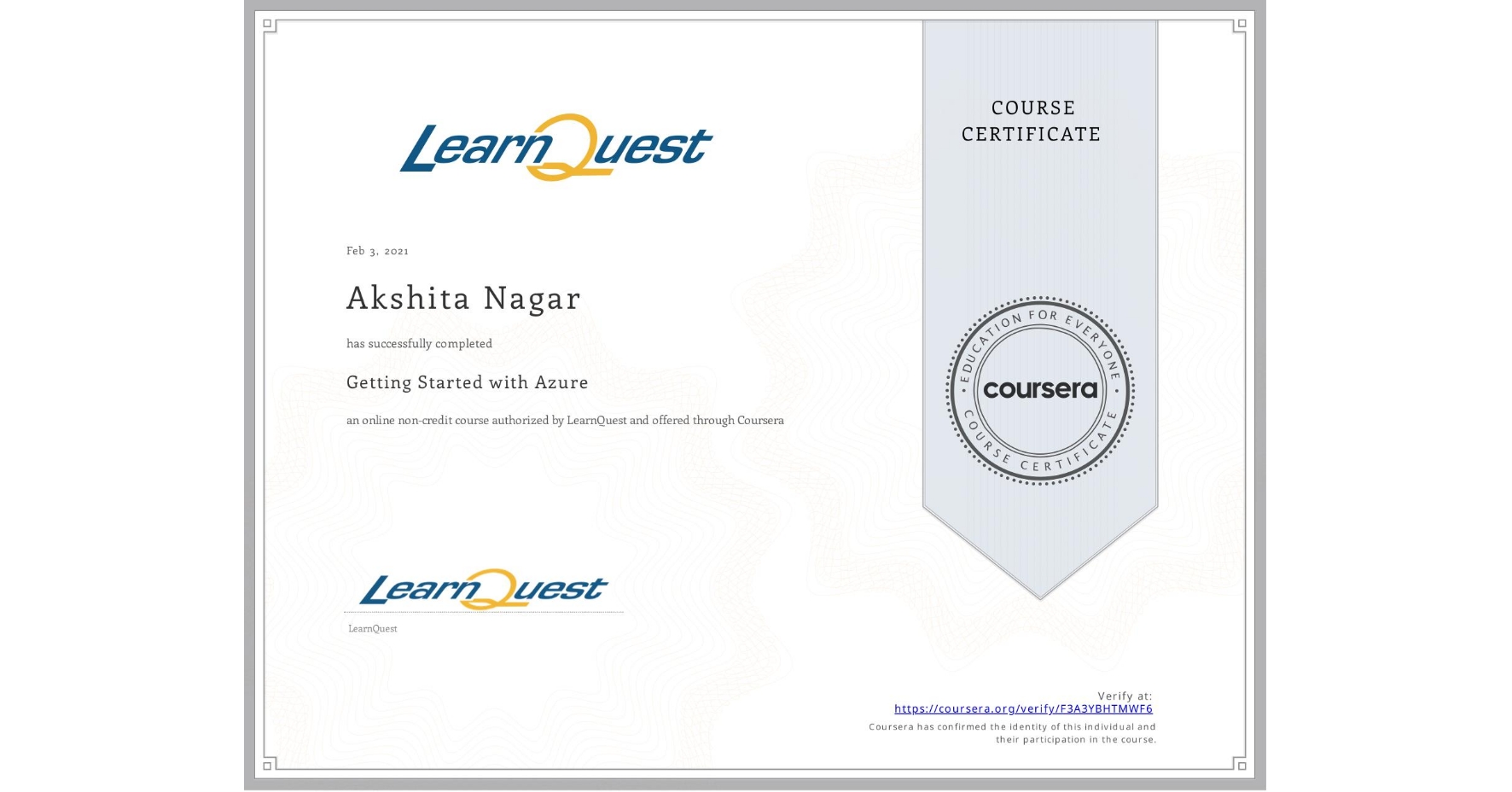 View certificate for Akshita Nagar, Getting Started with Azure, an online non-credit course authorized by LearnQuest and offered through Coursera