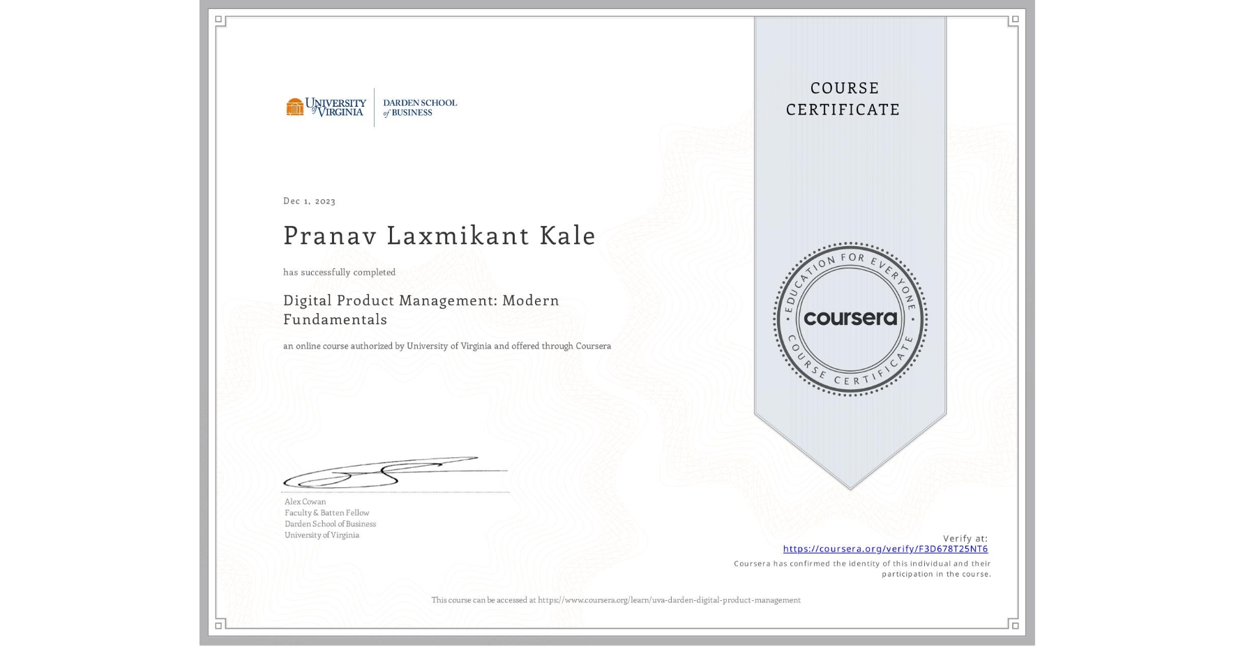 View certificate for Pranav Laxmikant Kale, Digital Product Management: Modern Fundamentals, an online non-credit course authorized by University of Virginia and offered through Coursera