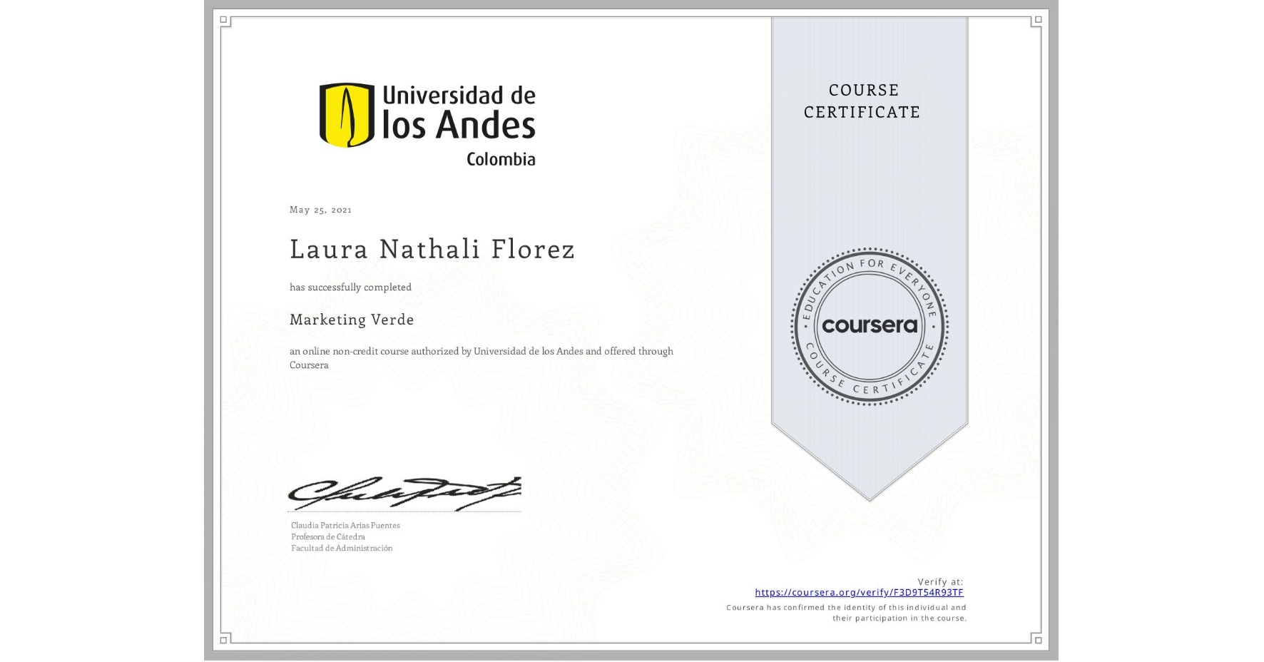 View certificate for Laura Nathali Florez, Marketing Verde, an online non-credit course authorized by Universidad de los Andes and offered through Coursera