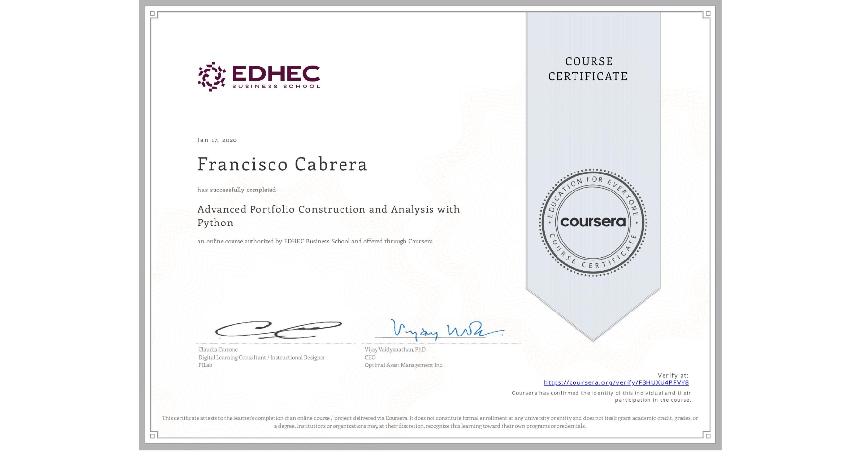 View certificate for Francisco Cabrera, Advanced Portfolio Construction and Analysis with Python, an online non-credit course authorized by EDHEC Business School and offered through Coursera