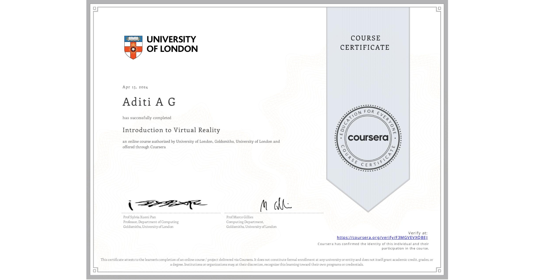 View certificate for Aditi A G, Introduction to Virtual Reality, an online non-credit course authorized by University of London & Goldsmiths, University of London and offered through Coursera