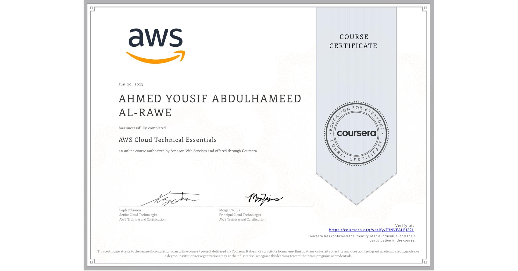 View certificate for AHMED YOUSIF ABDULHAMEED  AL-RAWE, AWS Cloud Technical Essentials, an online non-credit course authorized by Amazon Web Services and offered through Coursera