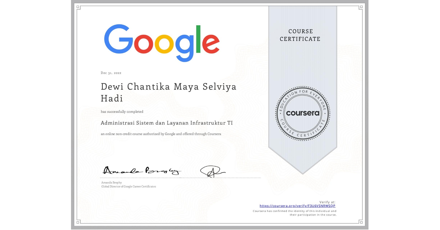 View certificate for Dewi Chantika Maya Selviya Hadi, Administrasi Sistem dan Layanan Infrastruktur TI, an online non-credit course authorized by Google and offered through Coursera