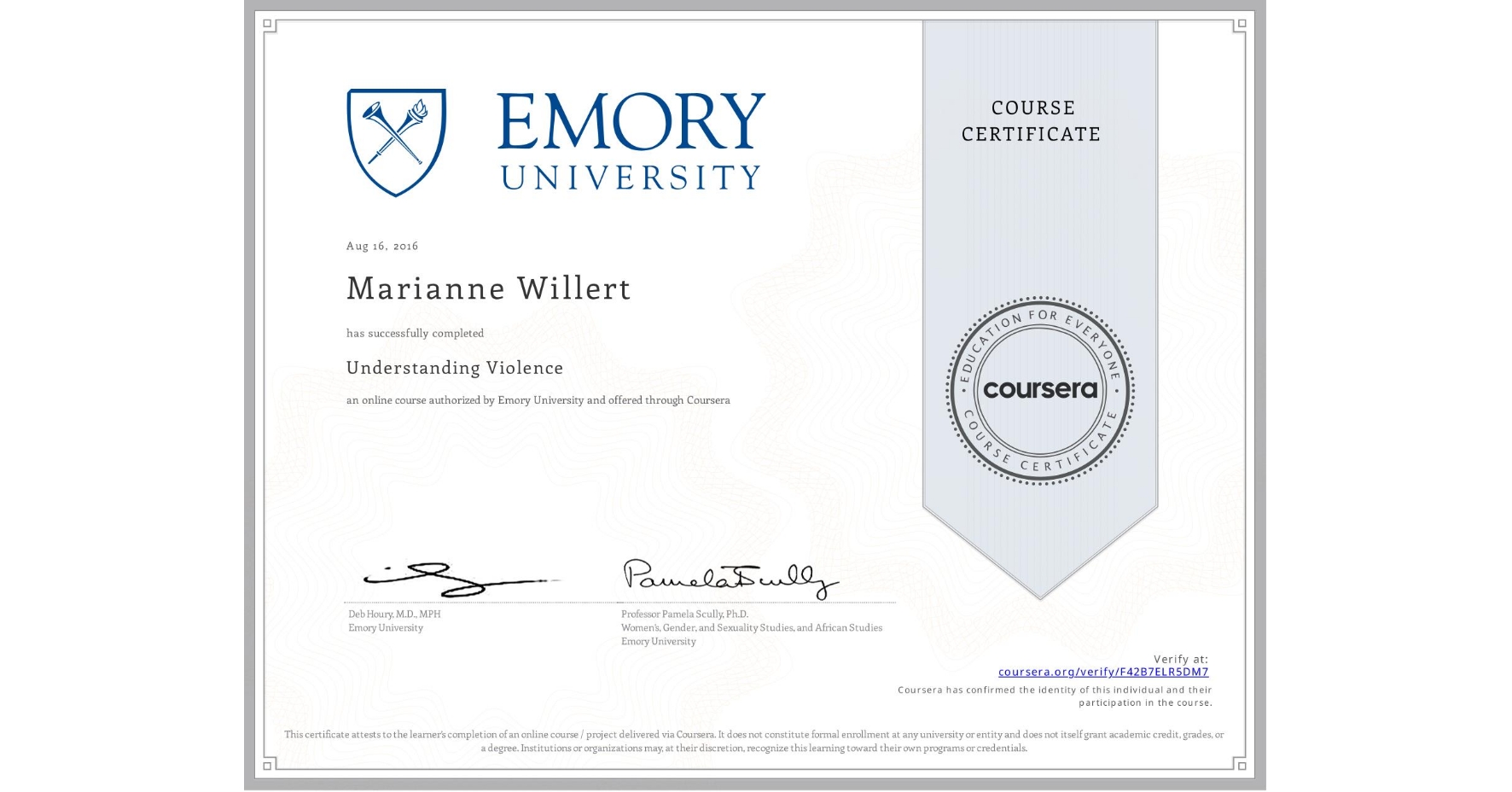 View certificate for Marianne Willert, Understanding Violence, an online non-credit course authorized by Emory University and offered through Coursera