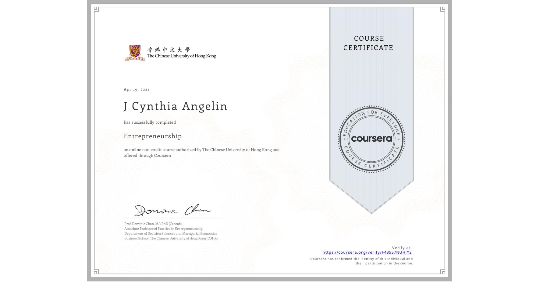 View certificate for J Cynthia  Angelin, Entrepreneurship, an online non-credit course authorized by The Chinese University of Hong Kong and offered through Coursera