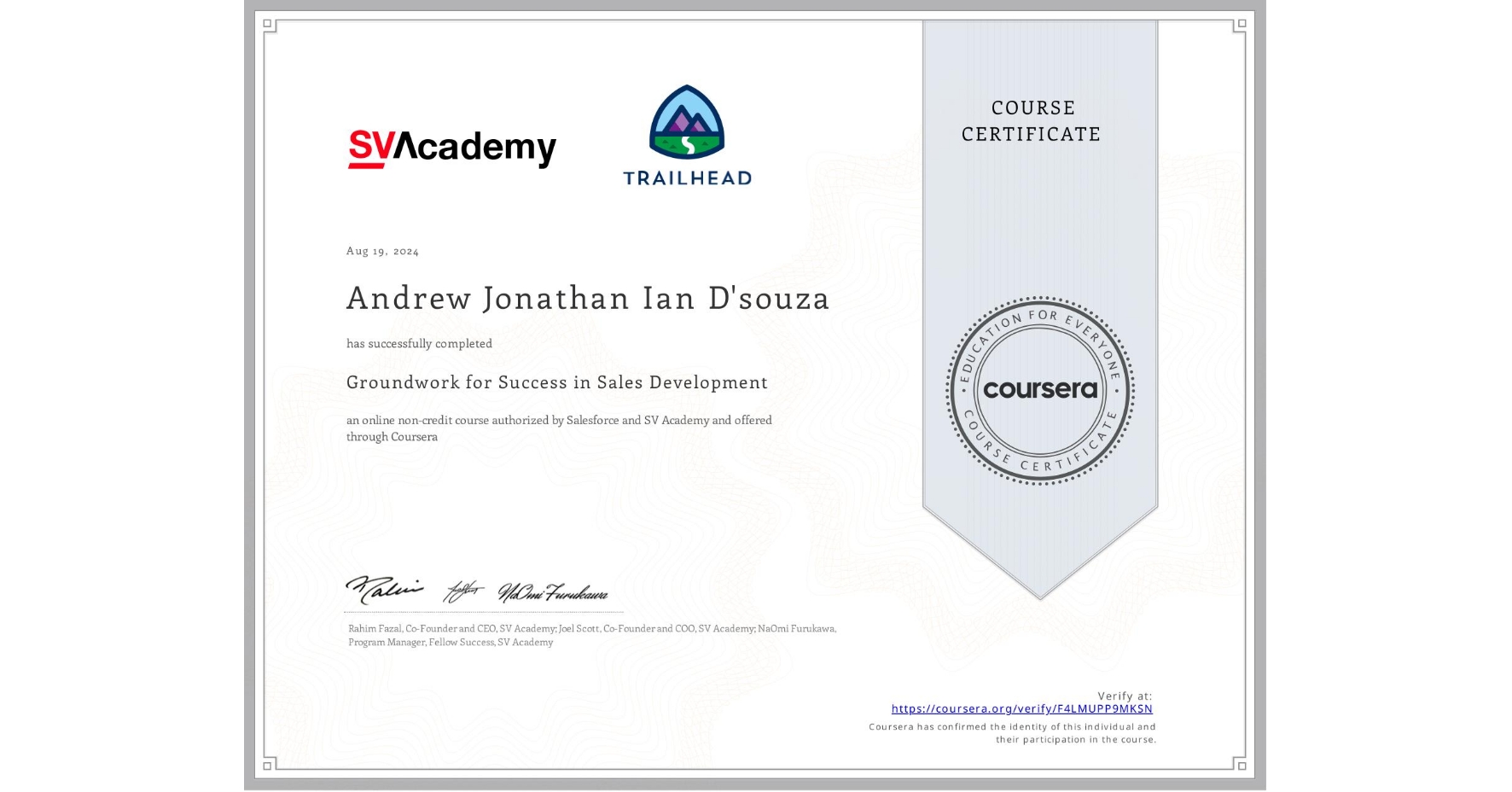 View certificate for Andrew Jonathan Ian  D'souza, Groundwork for Success in Sales Development, an online non-credit course authorized by Salesforce & SV Academy and offered through Coursera
