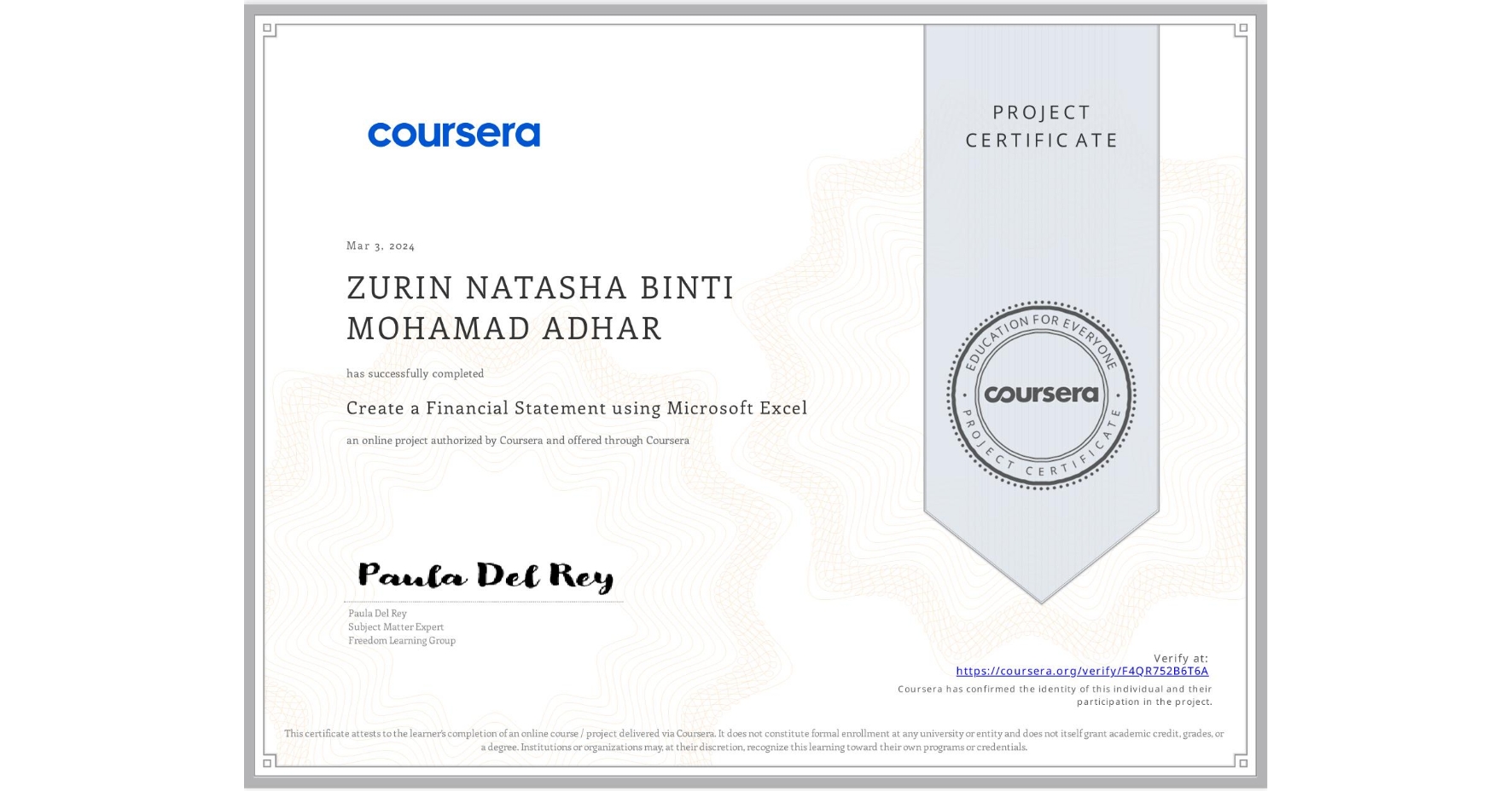 View certificate for ZURIN NATASHA BINTI  MOHAMAD ADHAR, Create a Financial Statement using Microsoft Excel, an online non-credit course authorized by Coursera and offered through Coursera