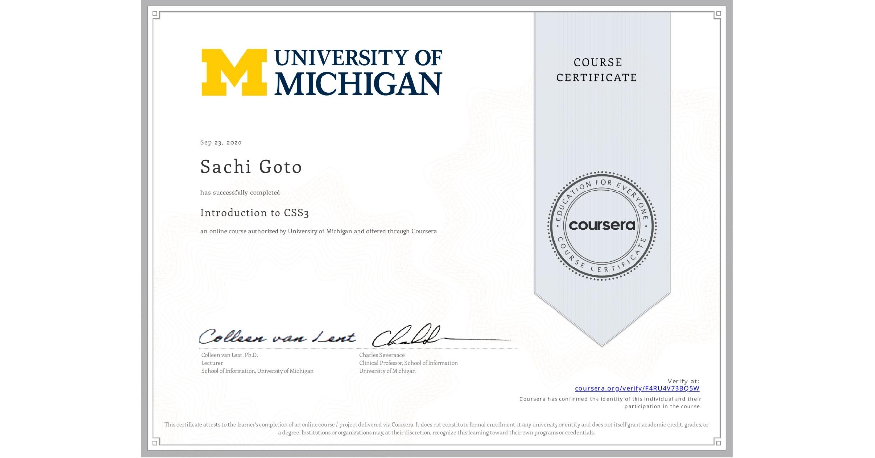 View certificate for Sachi Goto, Introduction to CSS3, an online non-credit course authorized by University of Michigan and offered through Coursera