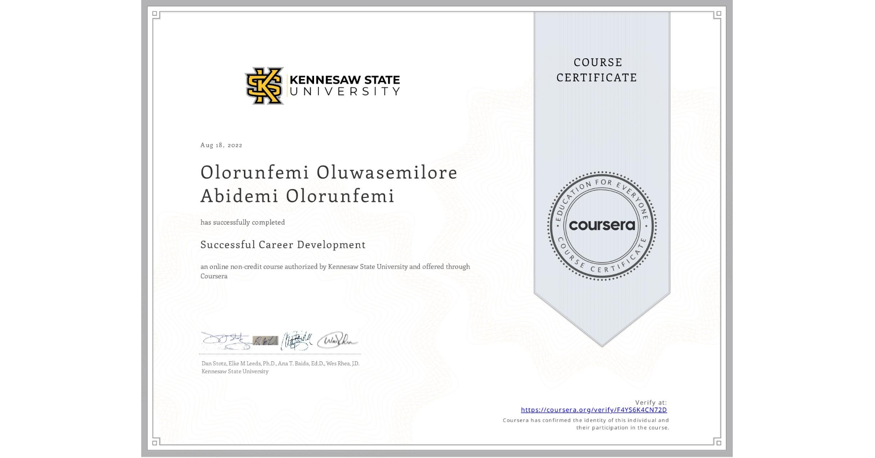 View certificate for Olorunfemi Oluwasemilore Abidemi Olorunfemi, Successful Career Development, an online non-credit course authorized by Kennesaw State University and offered through Coursera