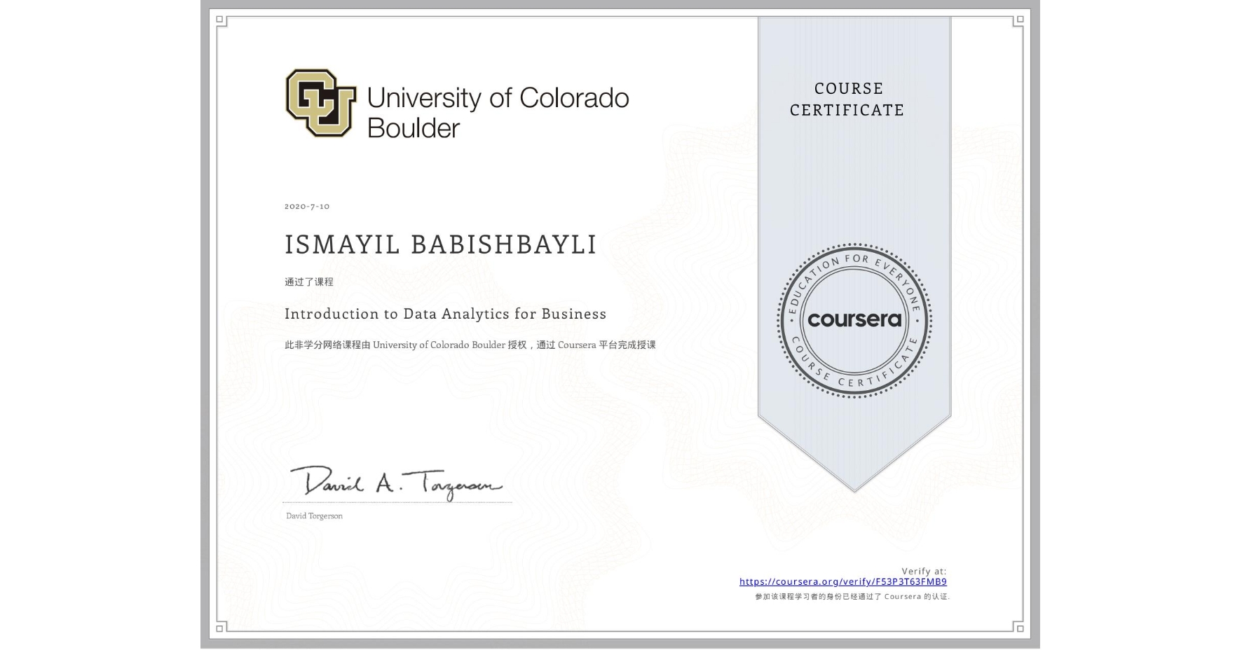 View certificate for ISMAYIL BABISHBAYLI, Introduction to Data Analytics for Business, an online non-credit course authorized by University of Colorado Boulder and offered through Coursera