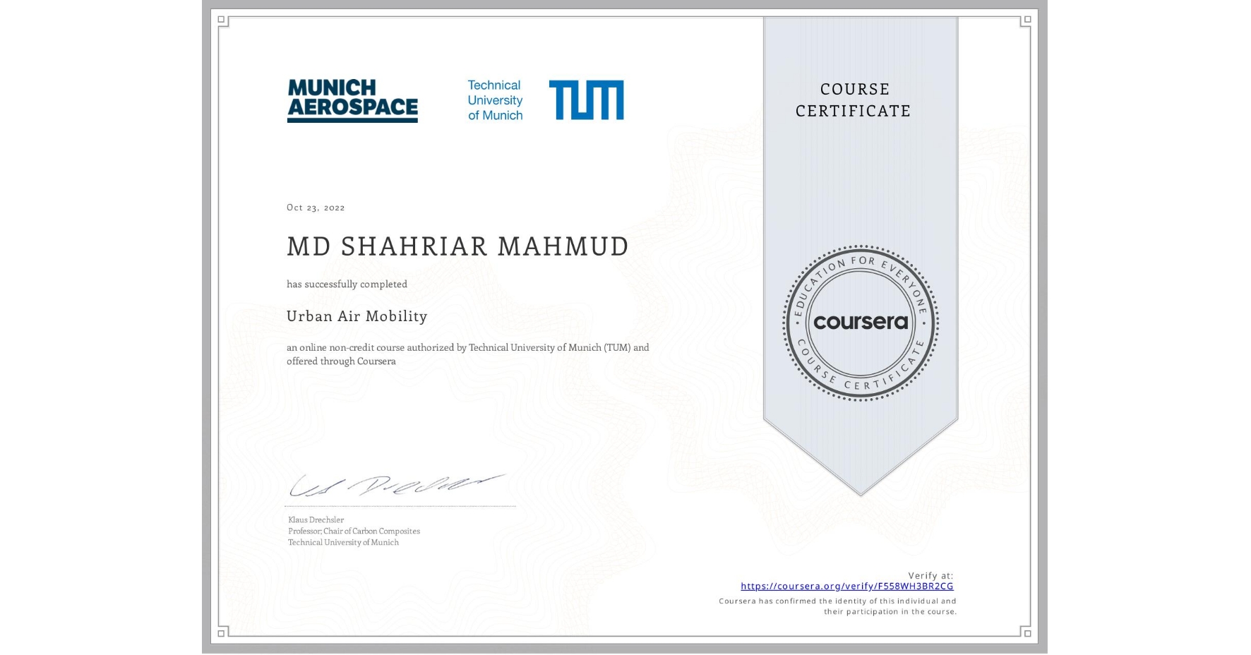 View certificate for MD SHAHRIAR MAHMUD, Urban Air Mobility, an online non-credit course authorized by Technical University of Munich (TUM) and offered through Coursera