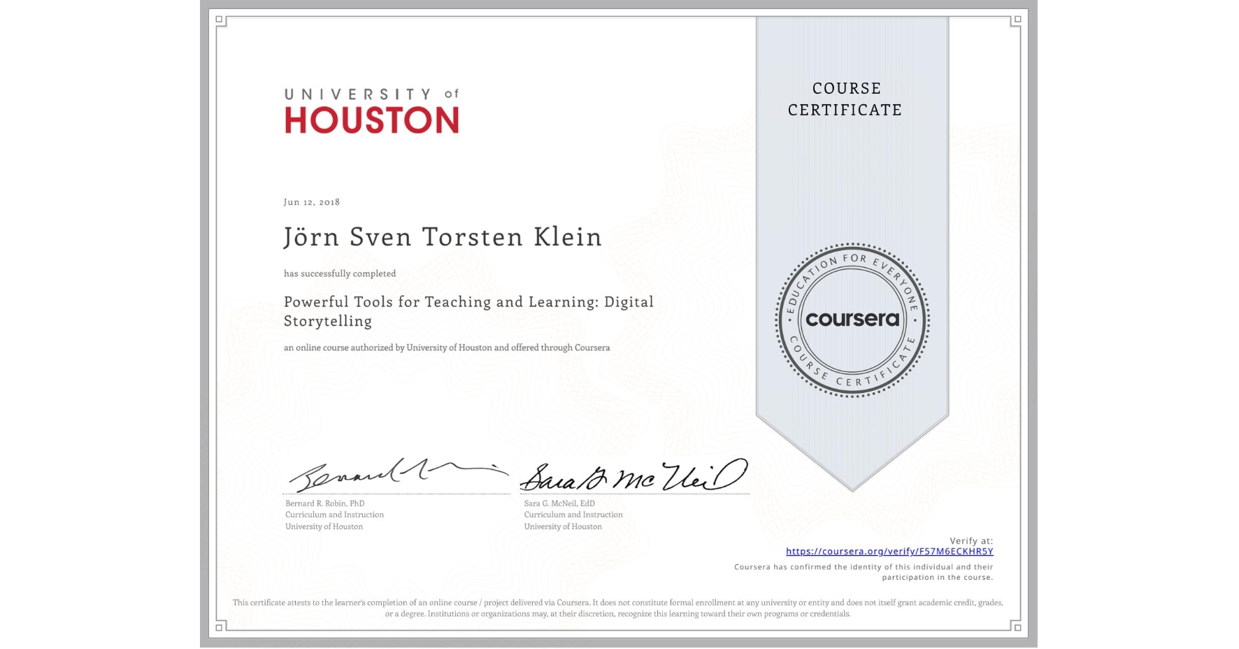 View certificate for Jörn Sven Torsten Klein, Powerful Tools for Teaching and Learning: Digital Storytelling, an online non-credit course authorized by University of Houston and offered through Coursera