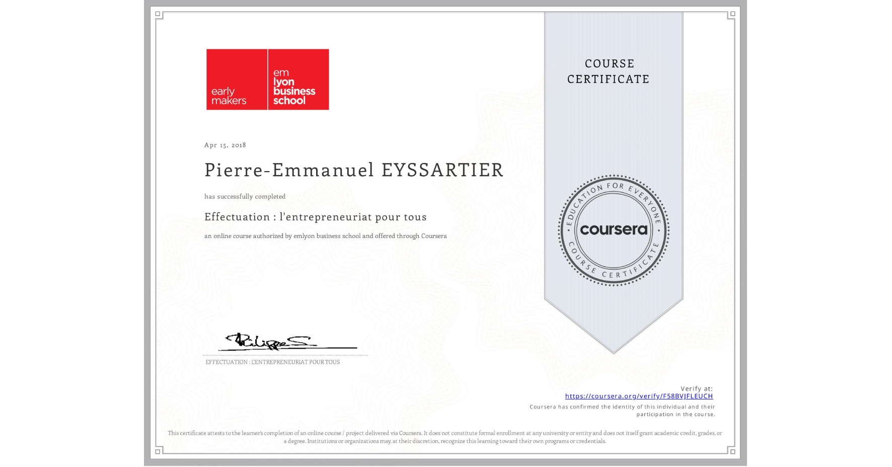 View certificate for Pierre-Emmanuel EYSSARTIER, Effectuation : l'entrepreneuriat pour tous, an online non-credit course authorized by emlyon business school and offered through Coursera