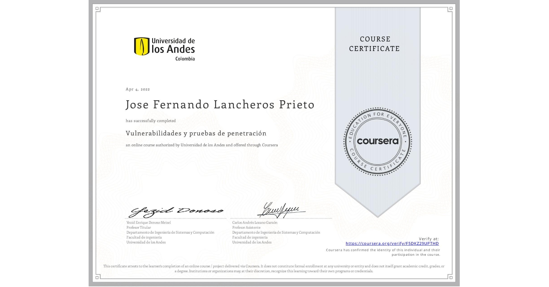 View certificate for Jose Fernando Lancheros Prieto, Vulnerabilidades y pruebas de penetración, an online non-credit course authorized by Universidad de los Andes and offered through Coursera