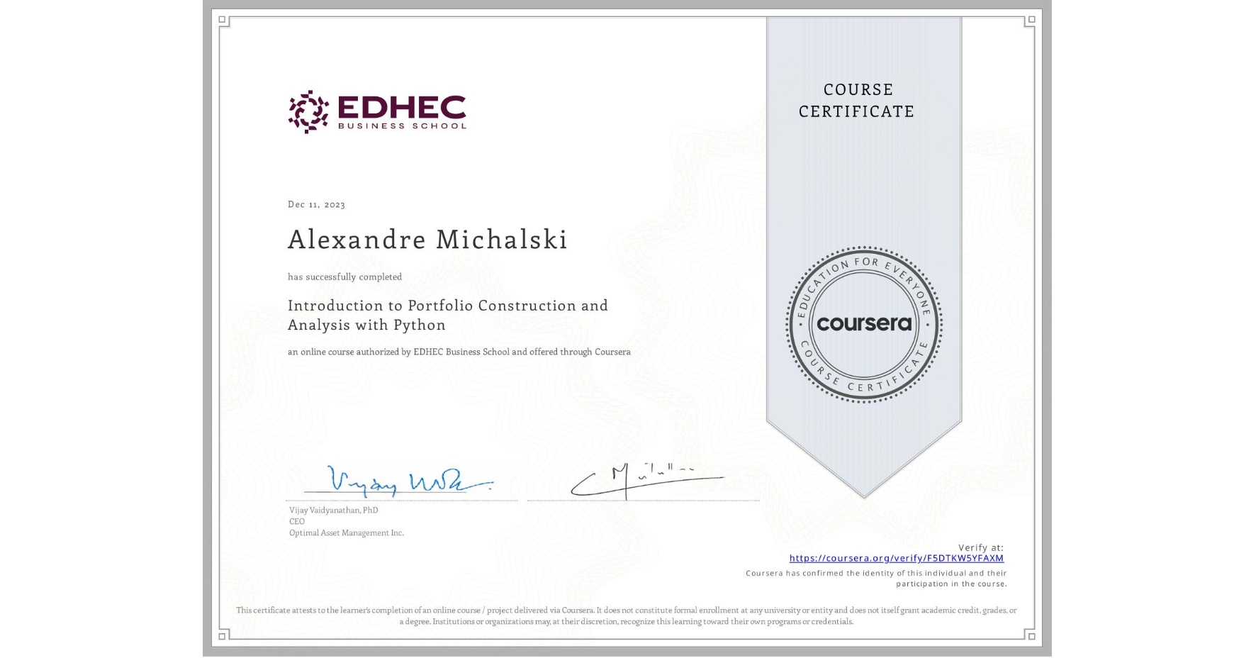 View certificate for Alexandre Michalski, Introduction to Portfolio Construction and Analysis with Python, an online non-credit course authorized by EDHEC Business School and offered through Coursera