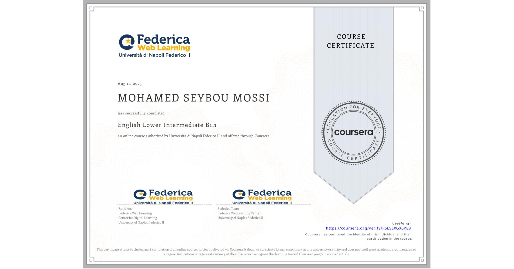 View certificate for MOHAMED SEYBOU MOSSI, English Lower Intermediate B1.1, an online non-credit course authorized by Università di Napoli Federico II and offered through Coursera
