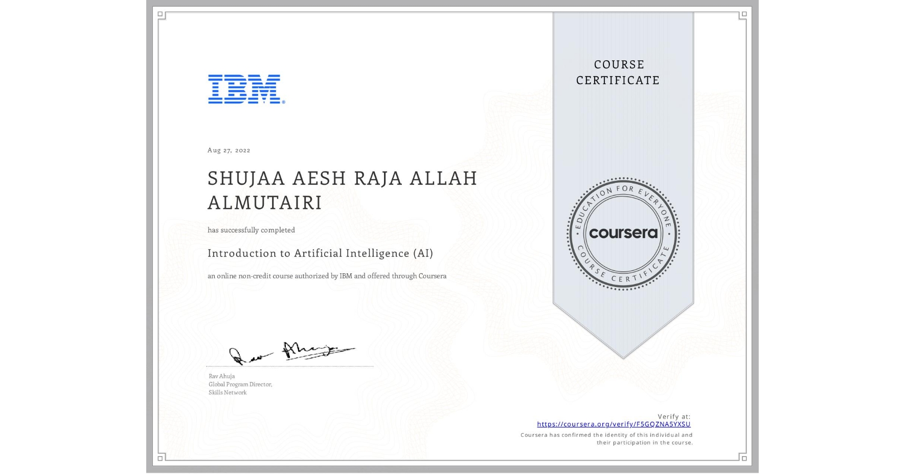 View certificate for SHUJAA AESH RAJA ALLAH ALMUTAIRI, Introduction to Artificial Intelligence (AI), an online non-credit course authorized by IBM and offered through Coursera