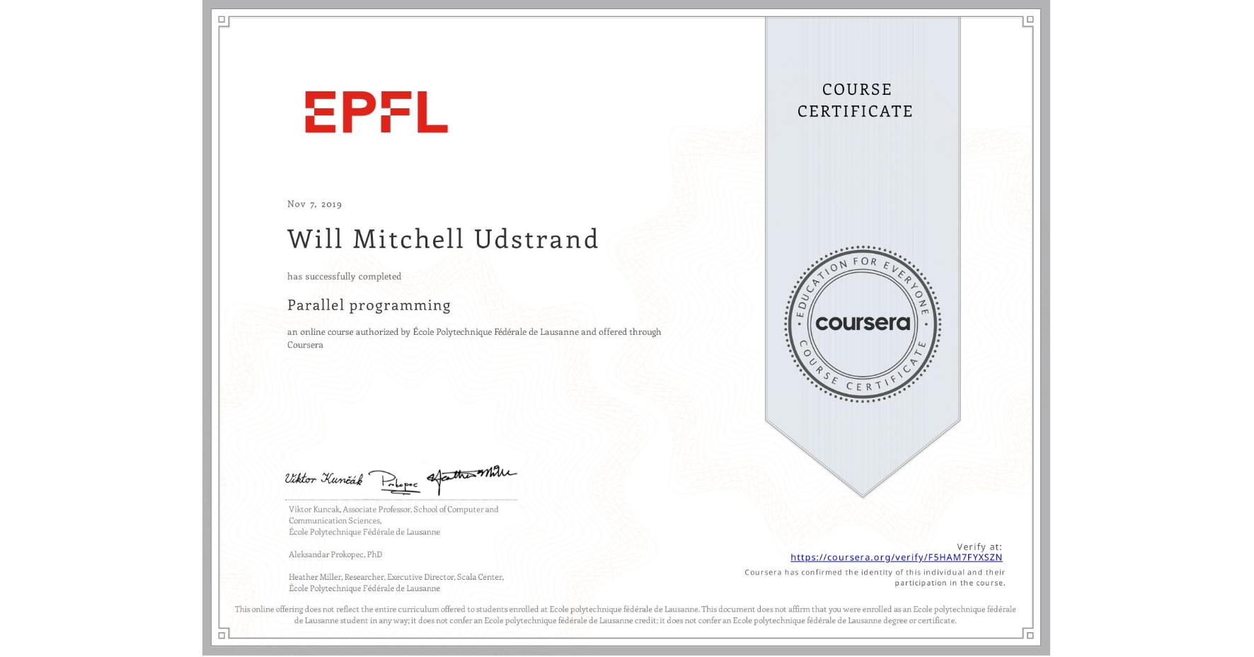 View certificate for Will Mitchell Udstrand, Parallel programming, an online non-credit course authorized by École Polytechnique Fédérale de Lausanne and offered through Coursera