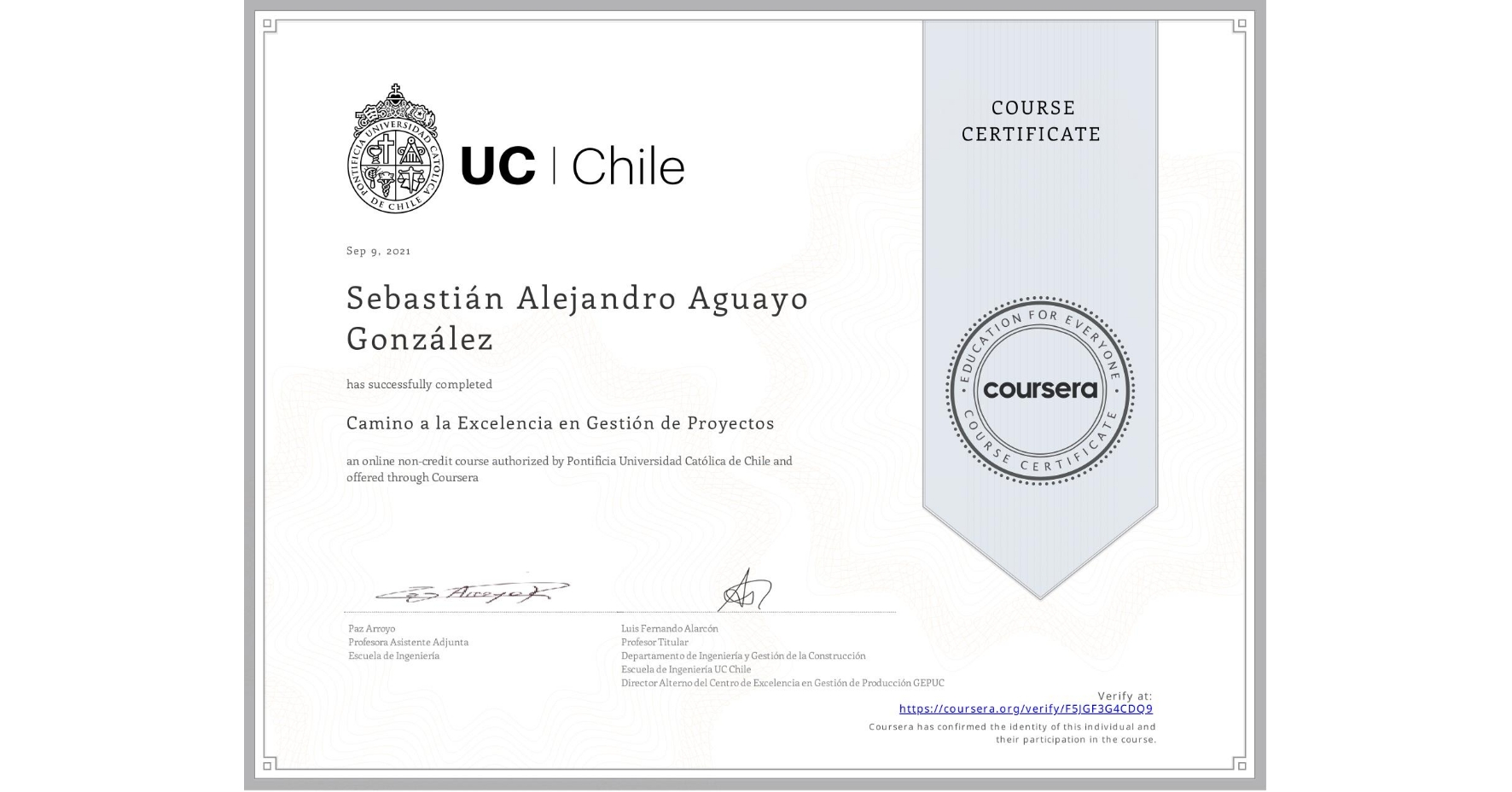 View certificate for Sebastián Alejandro Aguayo González, Camino a la Excelencia en Gestión de Proyectos, an online non-credit course authorized by Pontificia Universidad Católica de Chile and offered through Coursera