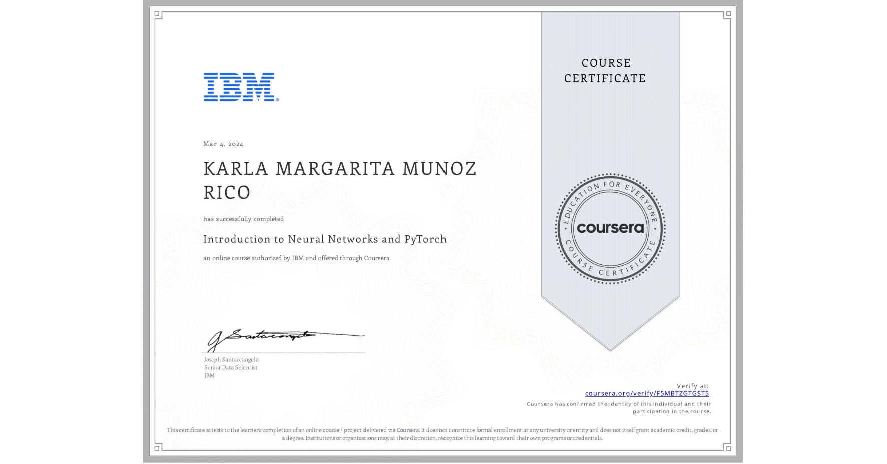 View certificate for KARLA MARGARITA MUNOZ RICO, Introduction to Neural Networks and PyTorch, an online non-credit course authorized by IBM and offered through Coursera
