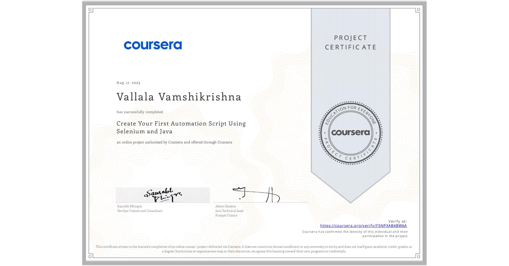 View certificate for Vallala Vamshikrishna, Create Your First Automation Script Using Selenium and Java, an online non-credit course authorized by Coursera and offered through Coursera