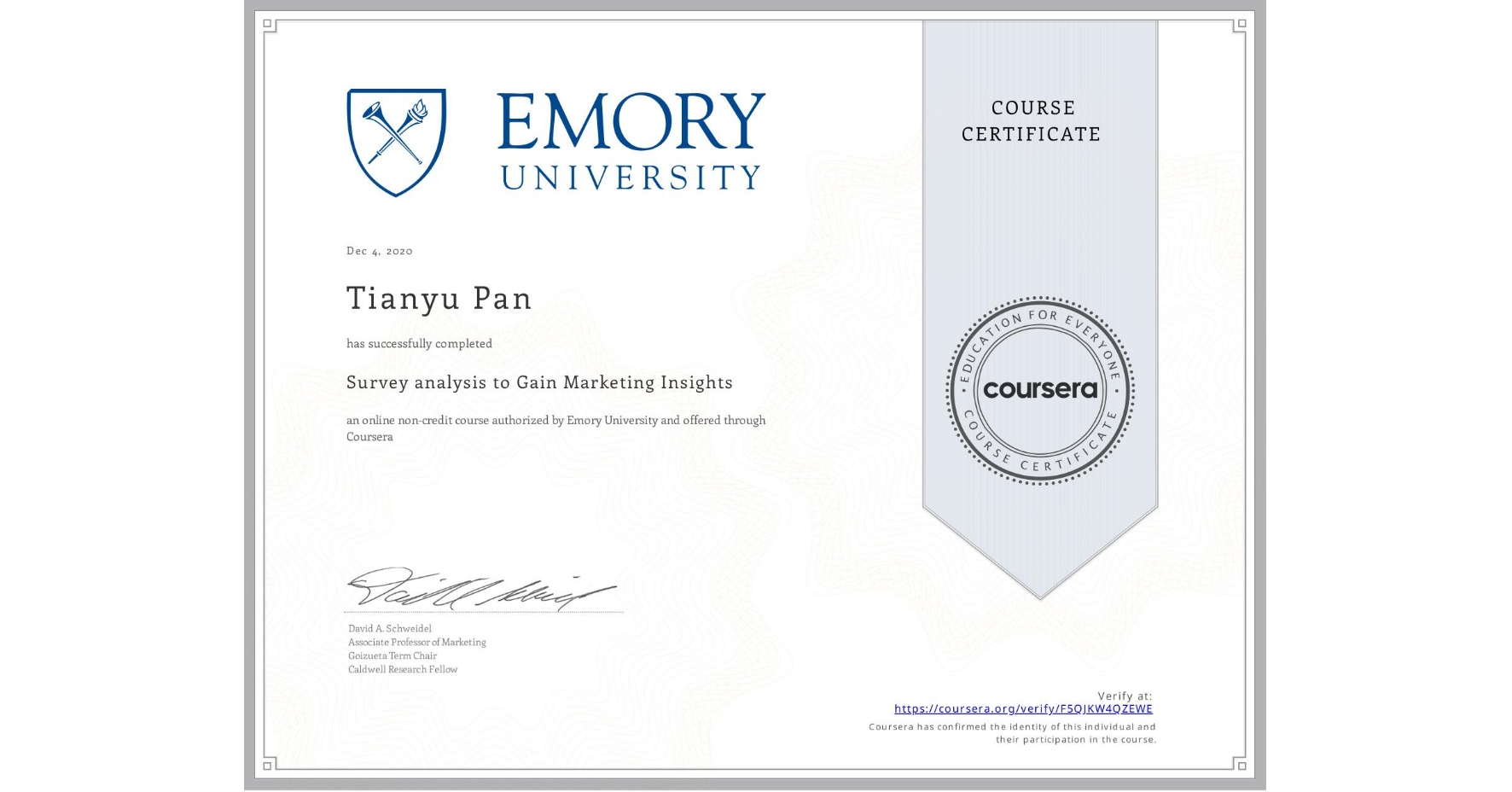 View certificate for Tianyu Pan, Survey analysis to Gain Marketing Insights, an online non-credit course authorized by Emory University and offered through Coursera
