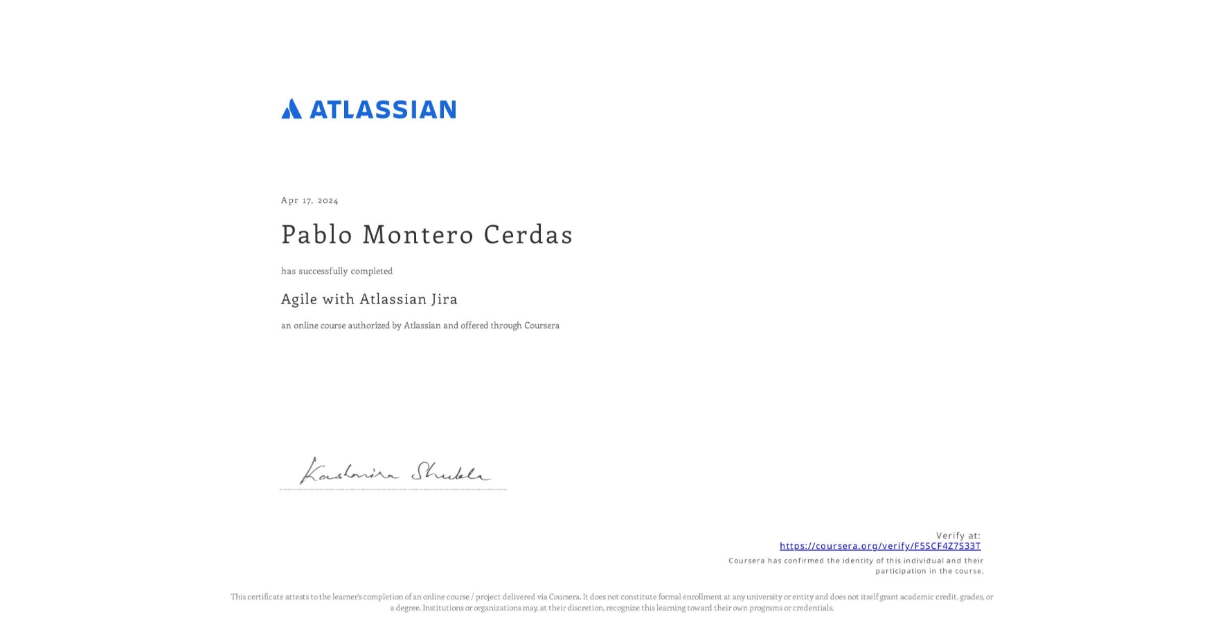 View certificate for Pablo Montero Cerdas, Agile with Atlassian Jira, an online non-credit course authorized by Atlassian and offered through Coursera