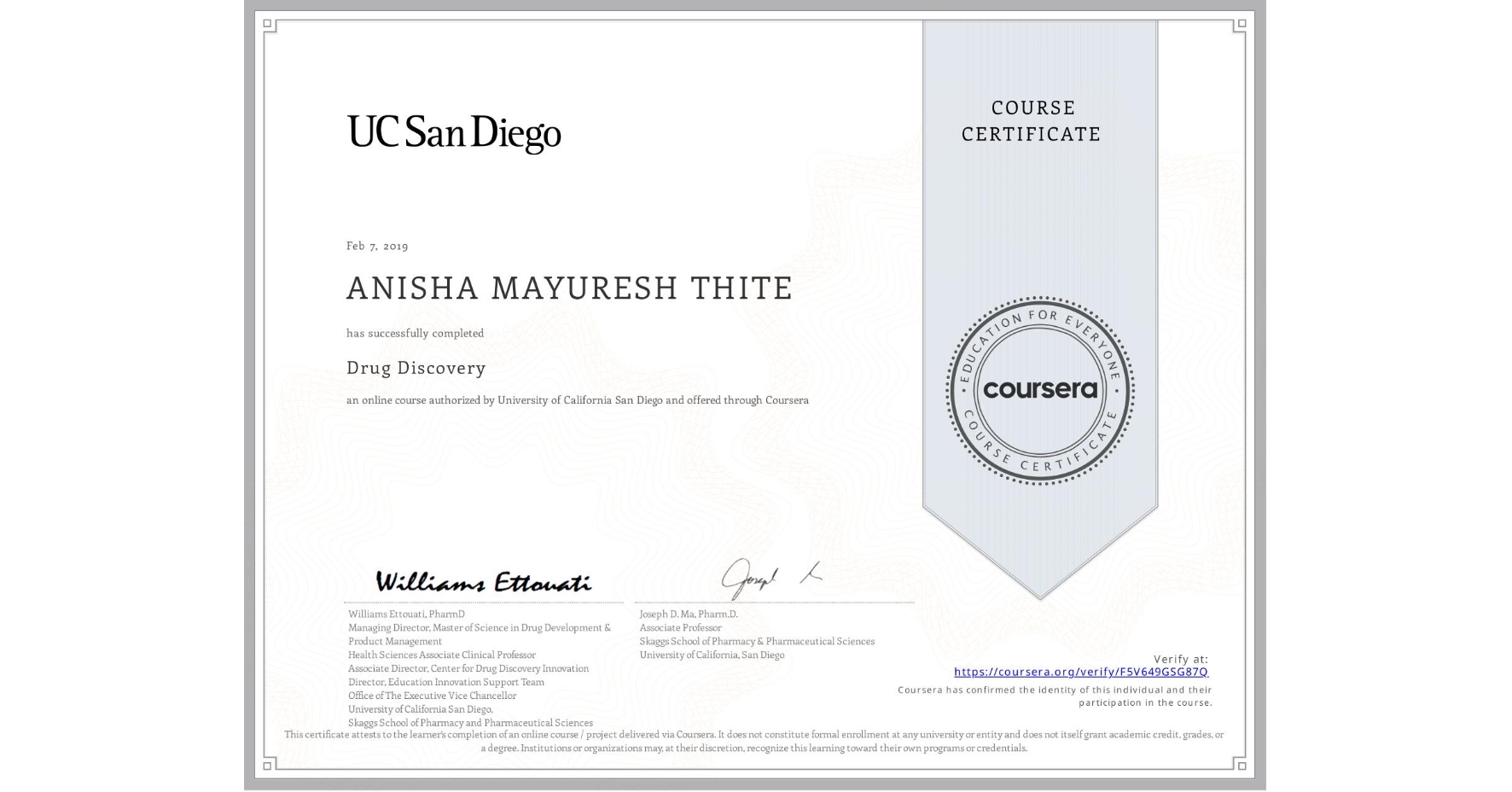 View certificate for ANISHA MAYURESH THITE, Drug Discovery , an online non-credit course authorized by University of California San Diego and offered through Coursera