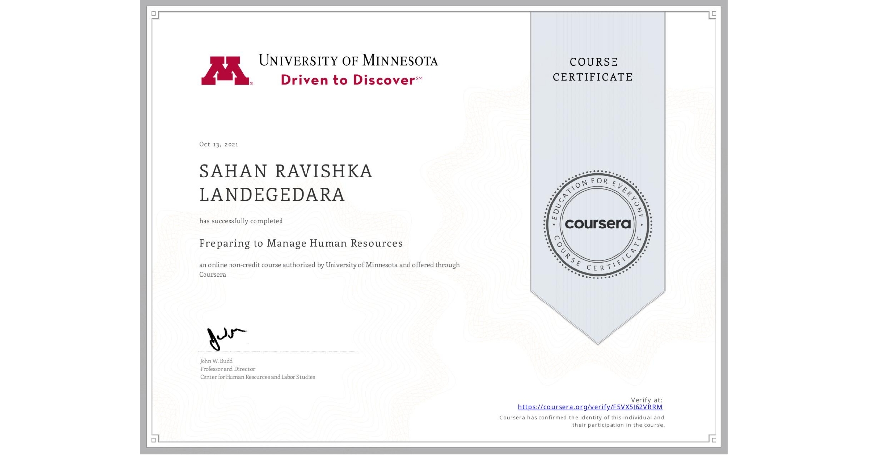 View certificate for SAHAN RAVISHKA LANDEGEDARA, Preparing to Manage Human Resources, an online non-credit course authorized by University of Minnesota and offered through Coursera