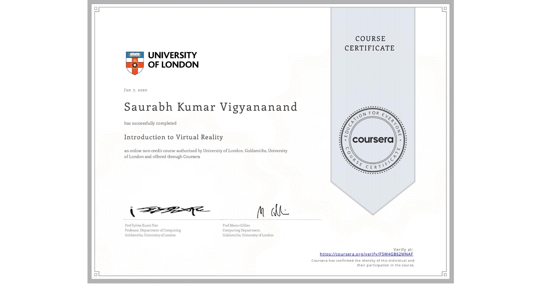 View certificate for Saurabh Kumar  Vigyananand, Introduction to Virtual Reality, an online non-credit course authorized by University of London & Goldsmiths, University of London and offered through Coursera