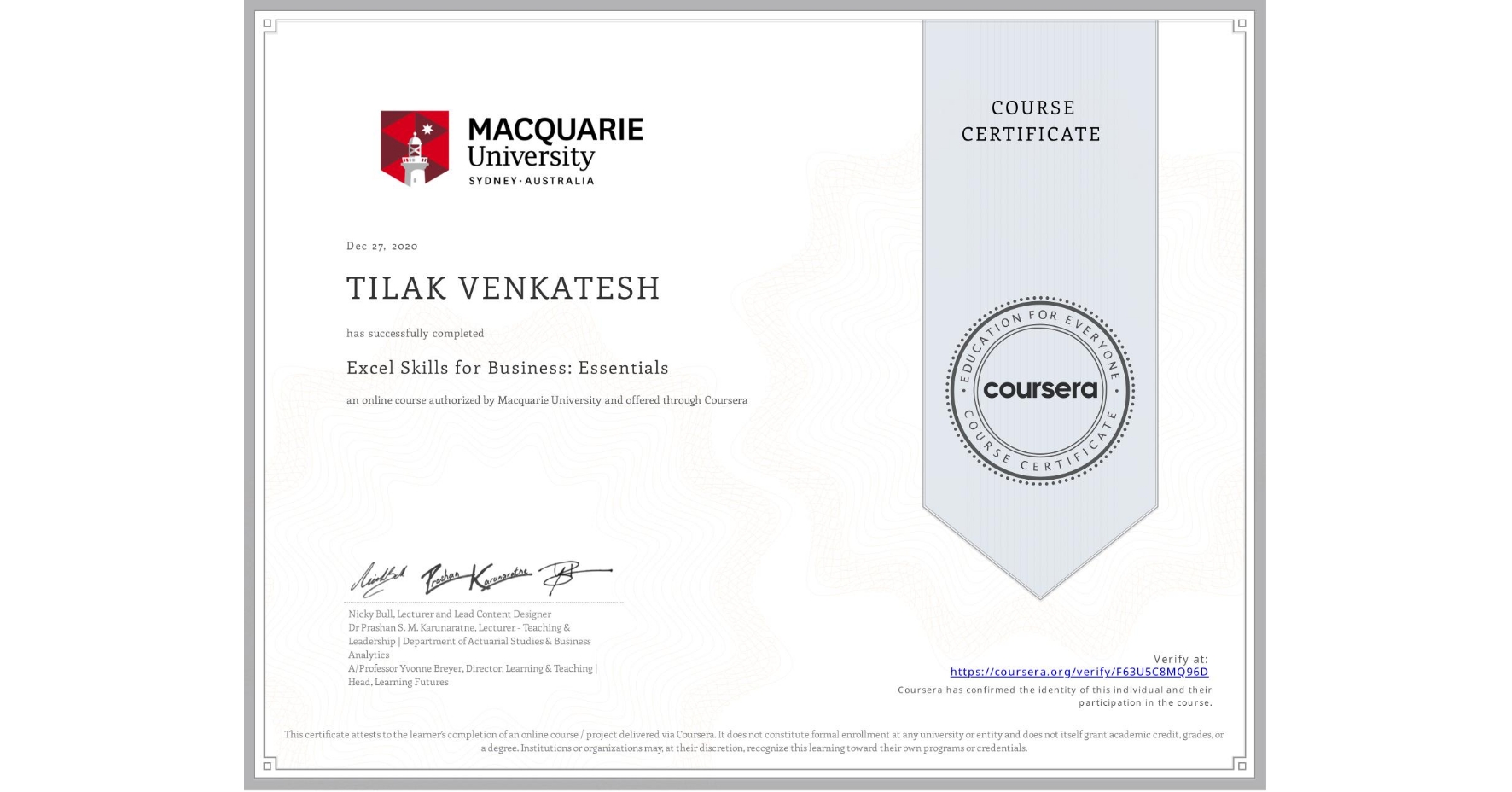 View certificate for TILAK VENKATESH, Excel Skills for Business: Essentials, an online non-credit course authorized by Macquarie University and offered through Coursera
