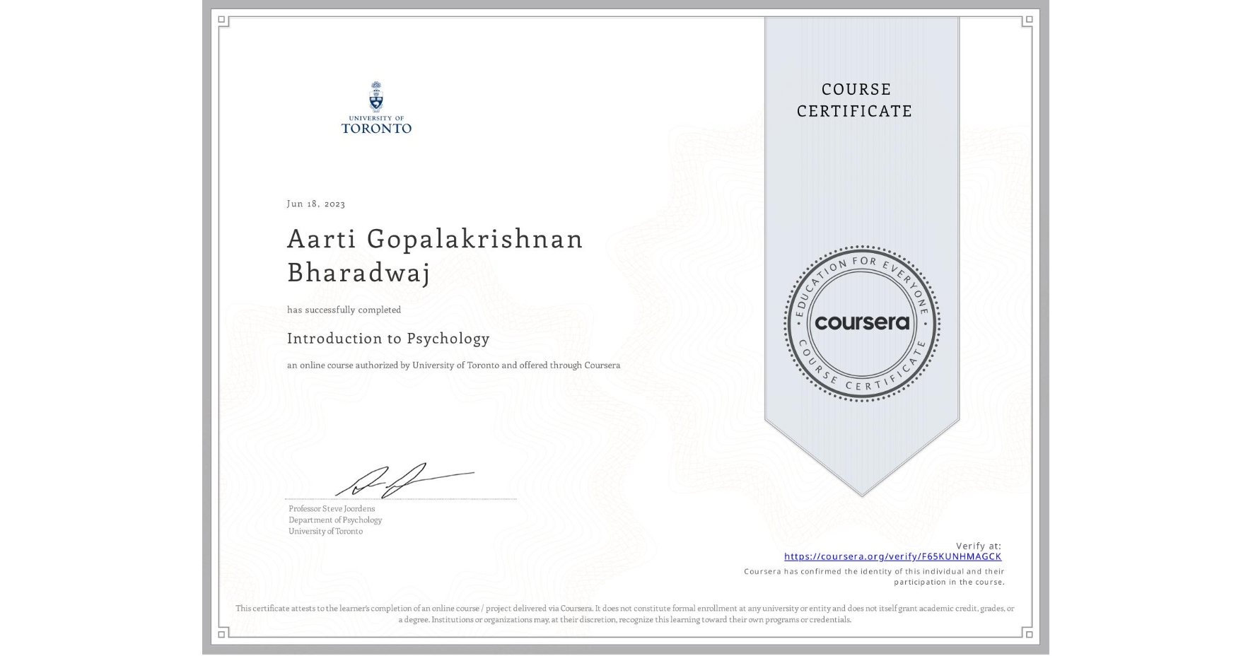 View certificate for Aarti Gopalakrishnan Bharadwaj, Introduction to Psychology, an online non-credit course authorized by University of Toronto and offered through Coursera