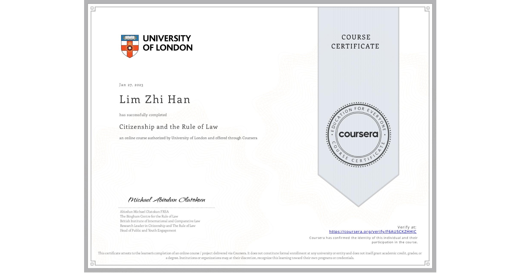 View certificate for Lim Zhi Han, Citizenship and the Rule of Law, an online non-credit course authorized by University of London and offered through Coursera