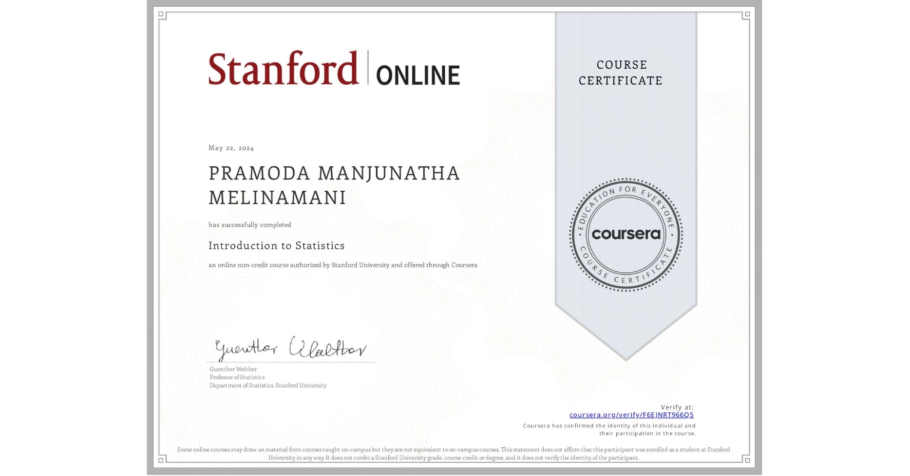 View certificate for PRAMODA MANJUNATHA MELINAMANI, Introduction to Statistics, an online non-credit course authorized by Stanford University and offered through Coursera