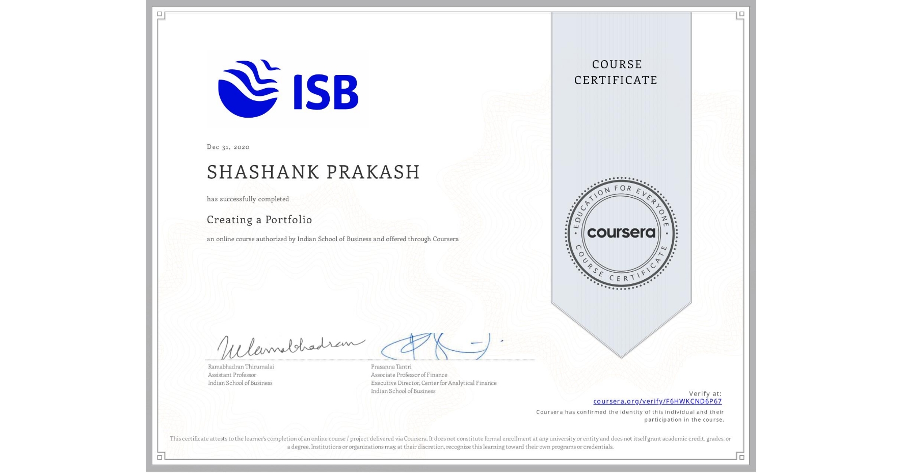 View certificate for SHASHANK PRAKASH, Creating a Portfolio , an online non-credit course authorized by Indian School of Business and offered through Coursera