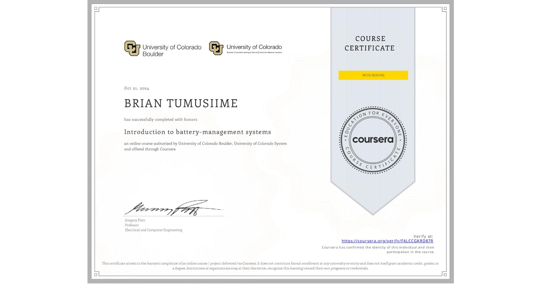 View certificate for BRIAN TUMUSIIME, Introduction to battery-management systems, an online non-credit course authorized by University of Colorado Boulder & University of Colorado System and offered through Coursera