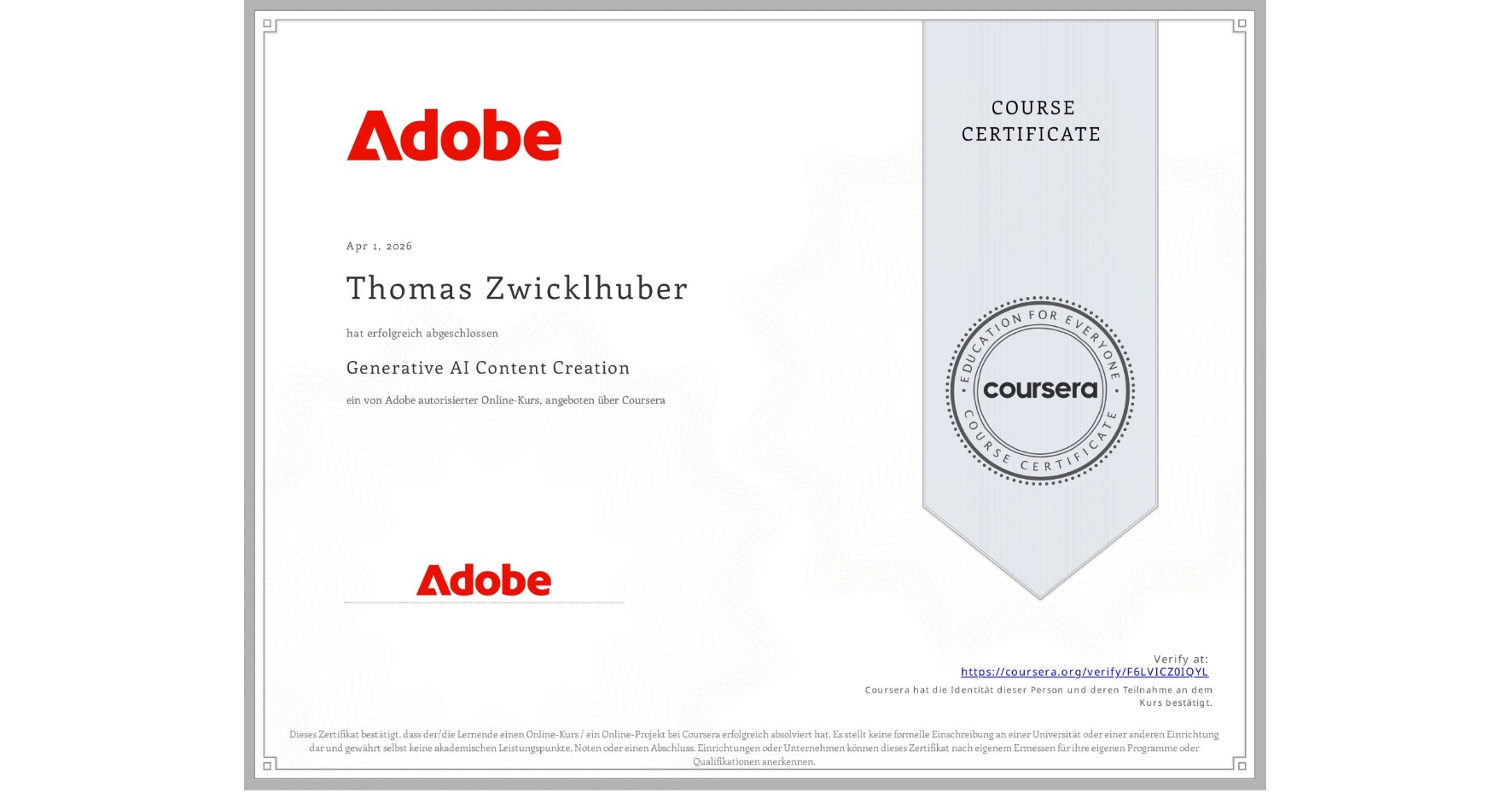 View certificate for Thomas Zwicklhuber,  Generative AI Content Creation, an online non-credit course authorized by Adobe and offered through Coursera