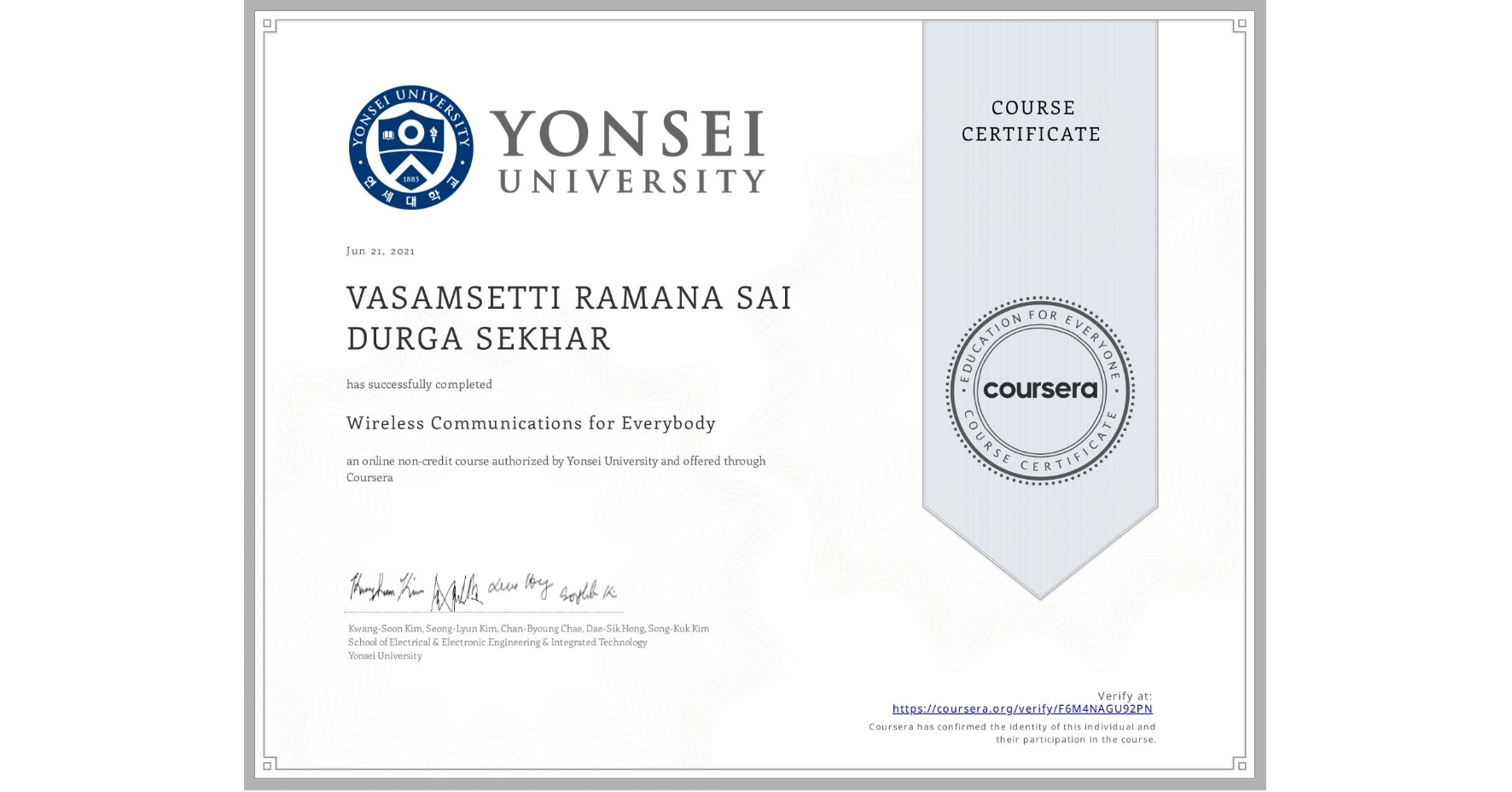 View certificate for VASAMSETTI RAMANA SAI DURGA SEKHAR, Wireless Communications for Everybody, an online non-credit course authorized by Yonsei University and offered through Coursera