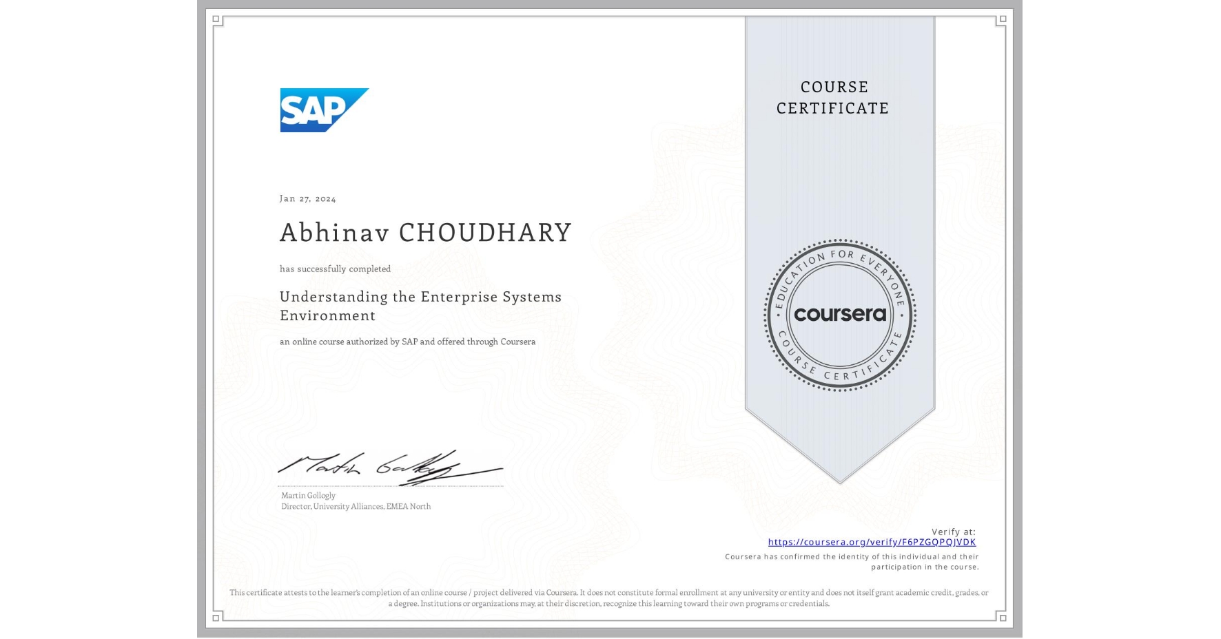 View certificate for Abhinav CHOUDHARY, Understanding the Enterprise Systems Environment, an online non-credit course authorized by SAP and offered through Coursera