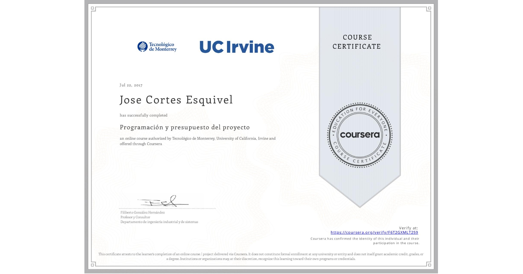 View certificate for Jose Cortes Esquivel, Programación y presupuesto del proyecto, an online non-credit course authorized by Tecnológico de Monterrey & University of California, Irvine and offered through Coursera