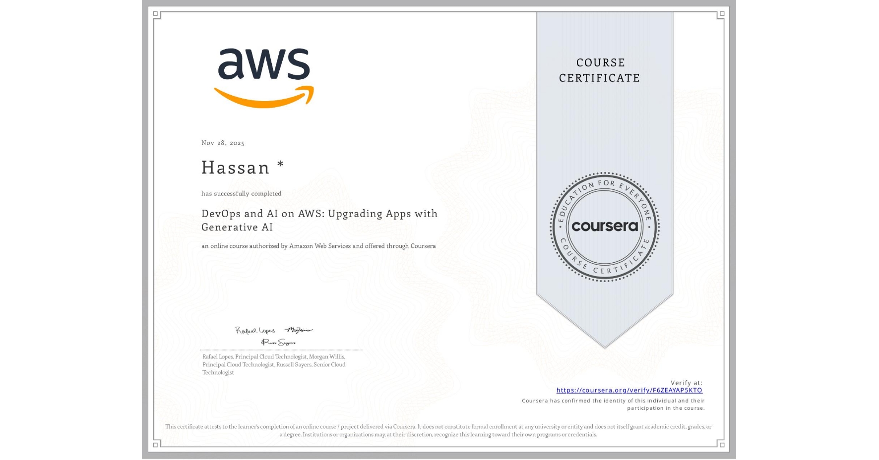 View certificate for Hassan *, DevOps and AI on AWS: Upgrading Apps with Generative AI, an online non-credit course authorized by Amazon Web Services and offered through Coursera
