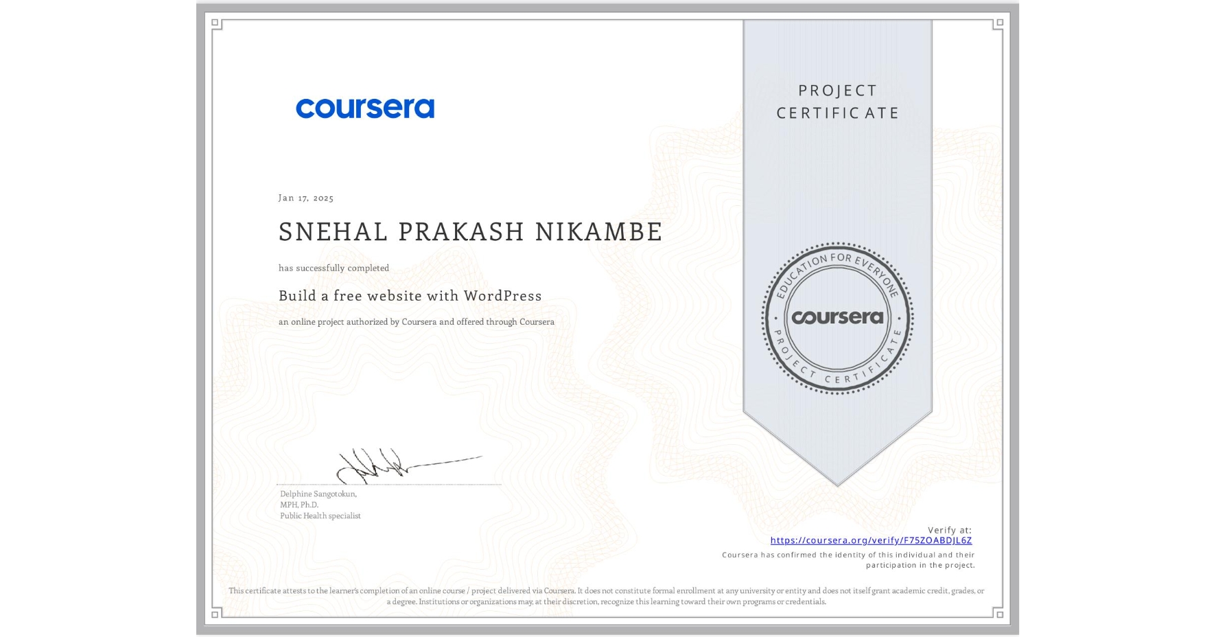 View certificate for SNEHAL PRAKASH NIKAMBE, Build a free website with WordPress, an online non-credit course authorized by Coursera and offered through Coursera