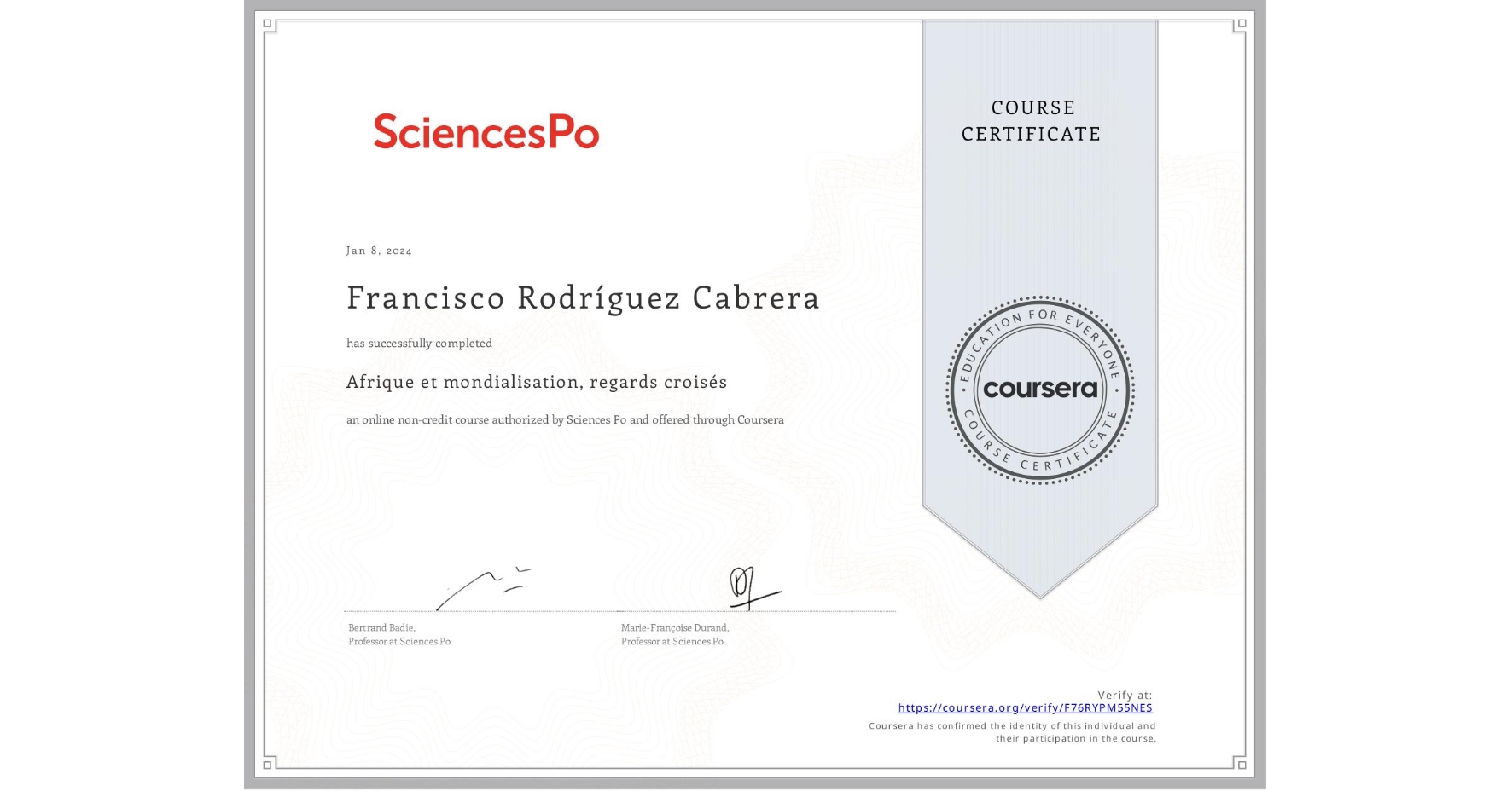 View certificate for Francisco Rodríguez Cabrera, Afrique et mondialisation, regards croisés, an online non-credit course authorized by Sciences Po and offered through Coursera