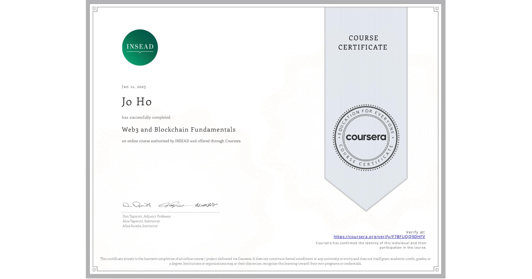 View certificate for Jo Ho, Web3 and Blockchain Fundamentals, an online non-credit course authorized by INSEAD and offered through Coursera