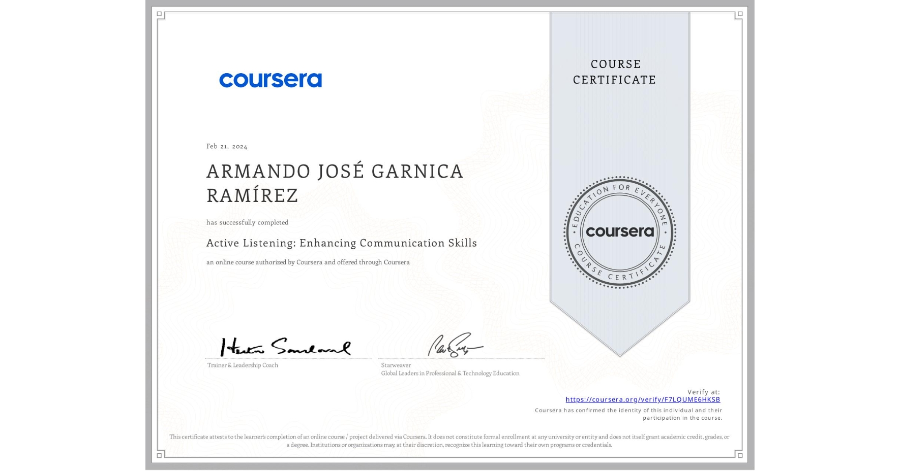 View certificate for ARMANDO JOSÉ GARNICA RAMÍREZ, Active Listening: Enhancing Communication Skills, an online non-credit course authorized by Coursera and offered through Coursera