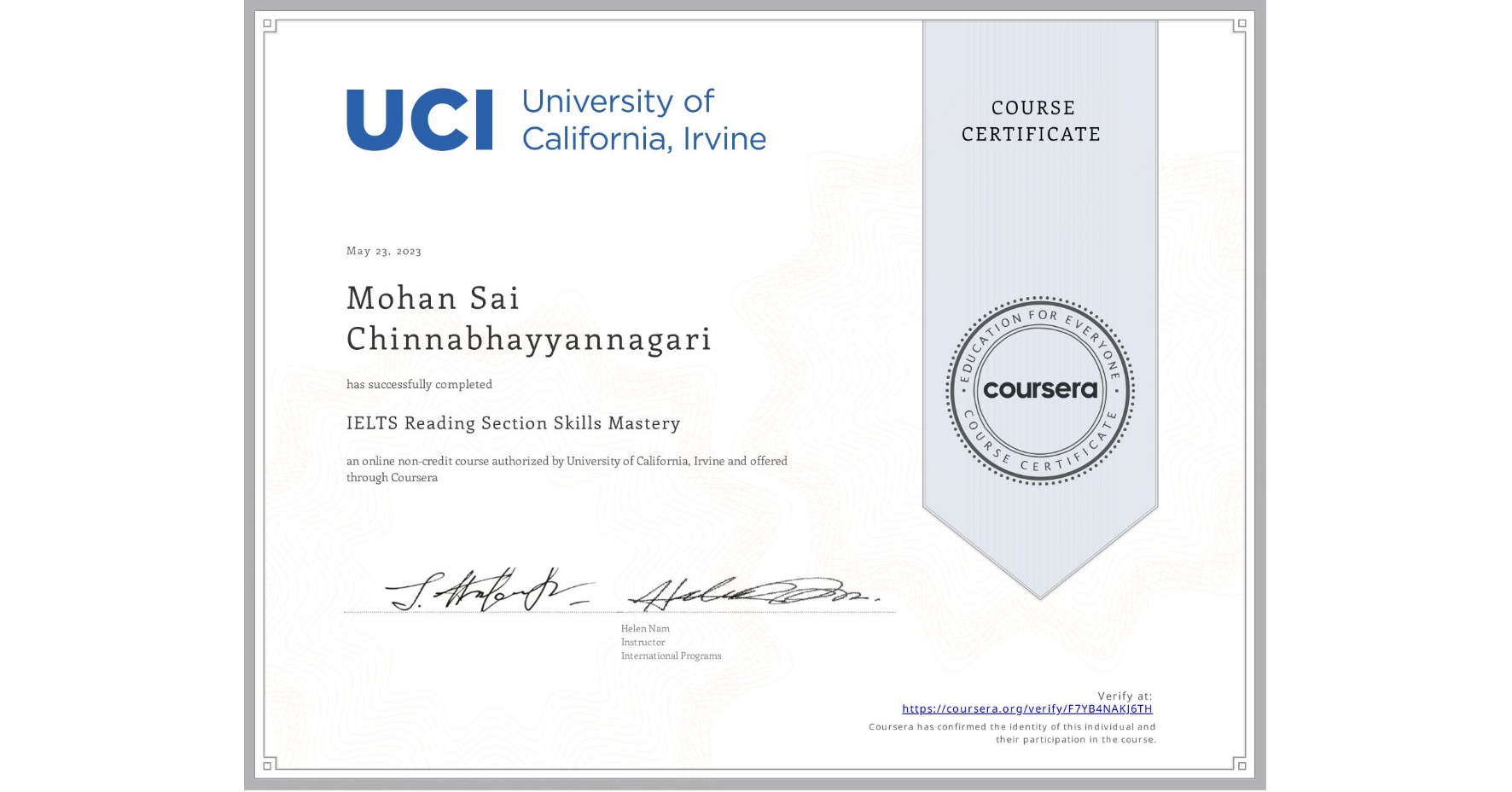 View certificate for Mohan Sai  Chinnabhayyannagari, IELTS Reading Section Skills Mastery, an online non-credit course authorized by University of California, Irvine and offered through Coursera