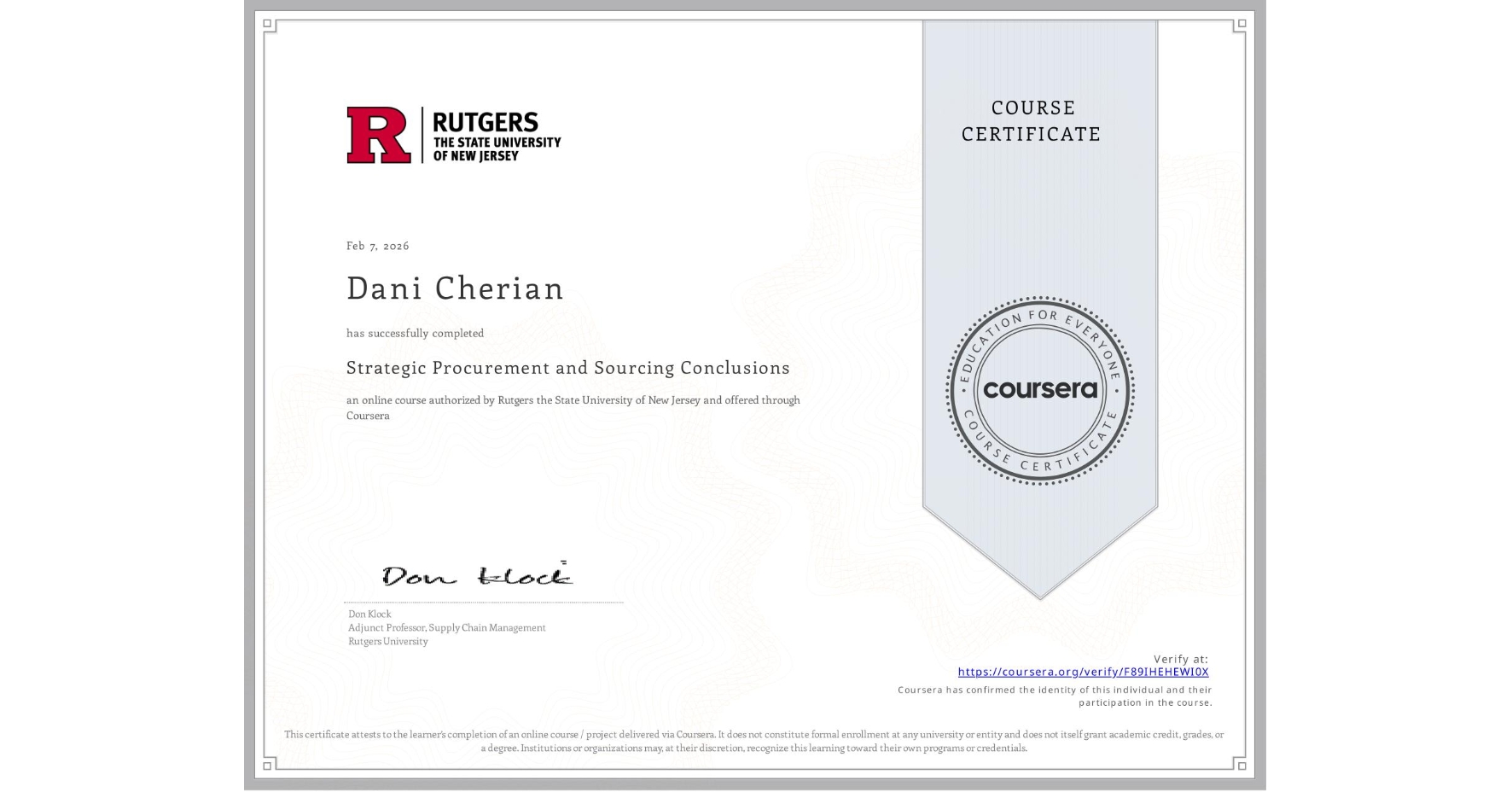 View certificate for Dani Cherian, Strategic Procurement and Sourcing Conclusions, an online non-credit course authorized by Rutgers the State University of New Jersey and offered through Coursera